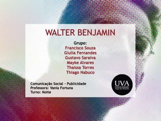 Teorias da Comunicação - Walter Benjamin