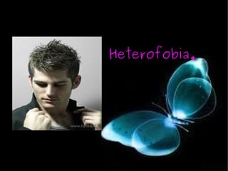 Heterofobia. 