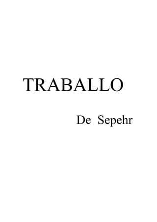 TRABALLO
De Sepehr
 