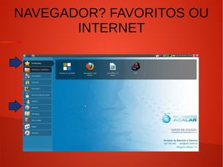 NAVEGADOR? FAVORITOS OU
INTERNET