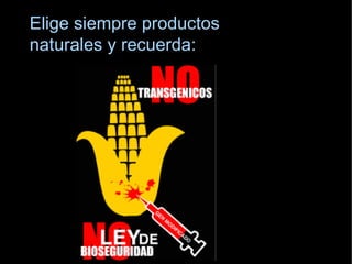 Elige siempre productos  naturales y recuerda: C:\Users\katy\Desktop\211321.gif 