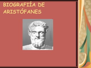 BIOGRAFIÍA DE ARISTÓFANES 