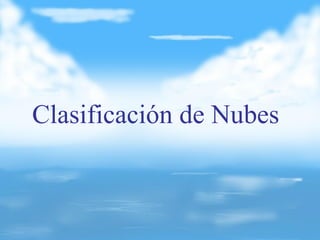 Clasificación de Nubes
 