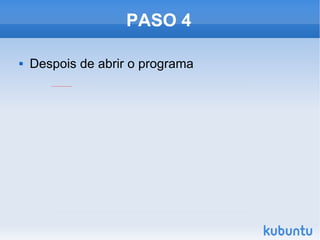 PASO 4 Despois de abrir o programa 