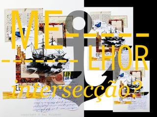 ------- LHOR
intersecção?
ME-----
 