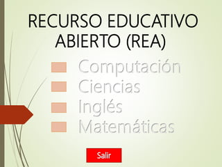RECURSO EDUCATIVO
ABIERTO (REA)
 
