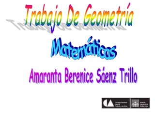 Trabajo De Geometría Matemáticas Amaranta Berenice Sáenz Trillo 