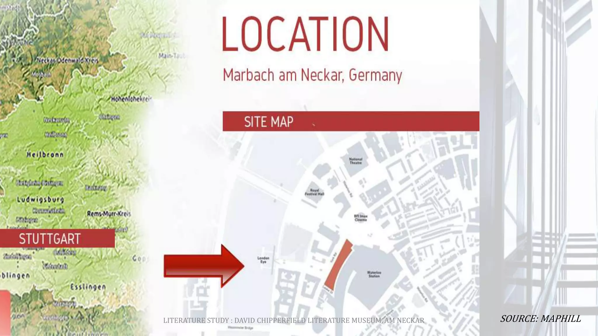 LITERATURE STUDY : DAVID CHIPPERFIELD LITERATURE MUSEUM, AM NECKAR SOURCE: MAPHILL
 