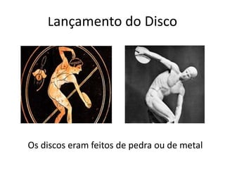 Lançamento do Disco
Os discos eram feitos de pedra ou de metal
 