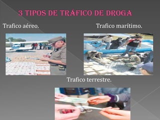 Trafico aéreo. Trafico marítimo.
Trafico terrestre.
 
