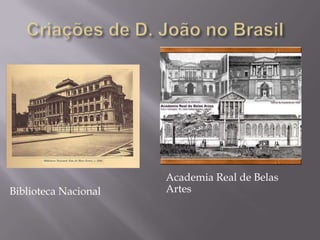 Academia Real de Belas
Biblioteca Nacional   Artes
 