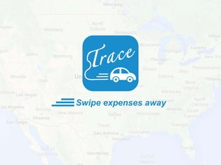 Swipe expenses away 
 