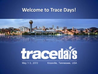 Welcome to Trace Days!
 