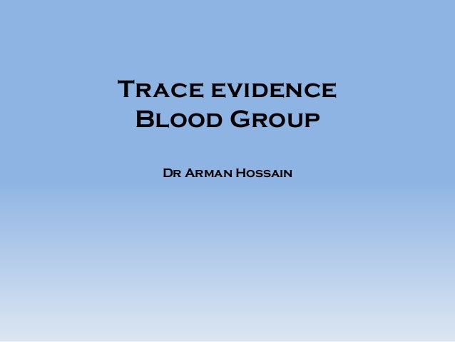 trace evidence blood group trace evidence