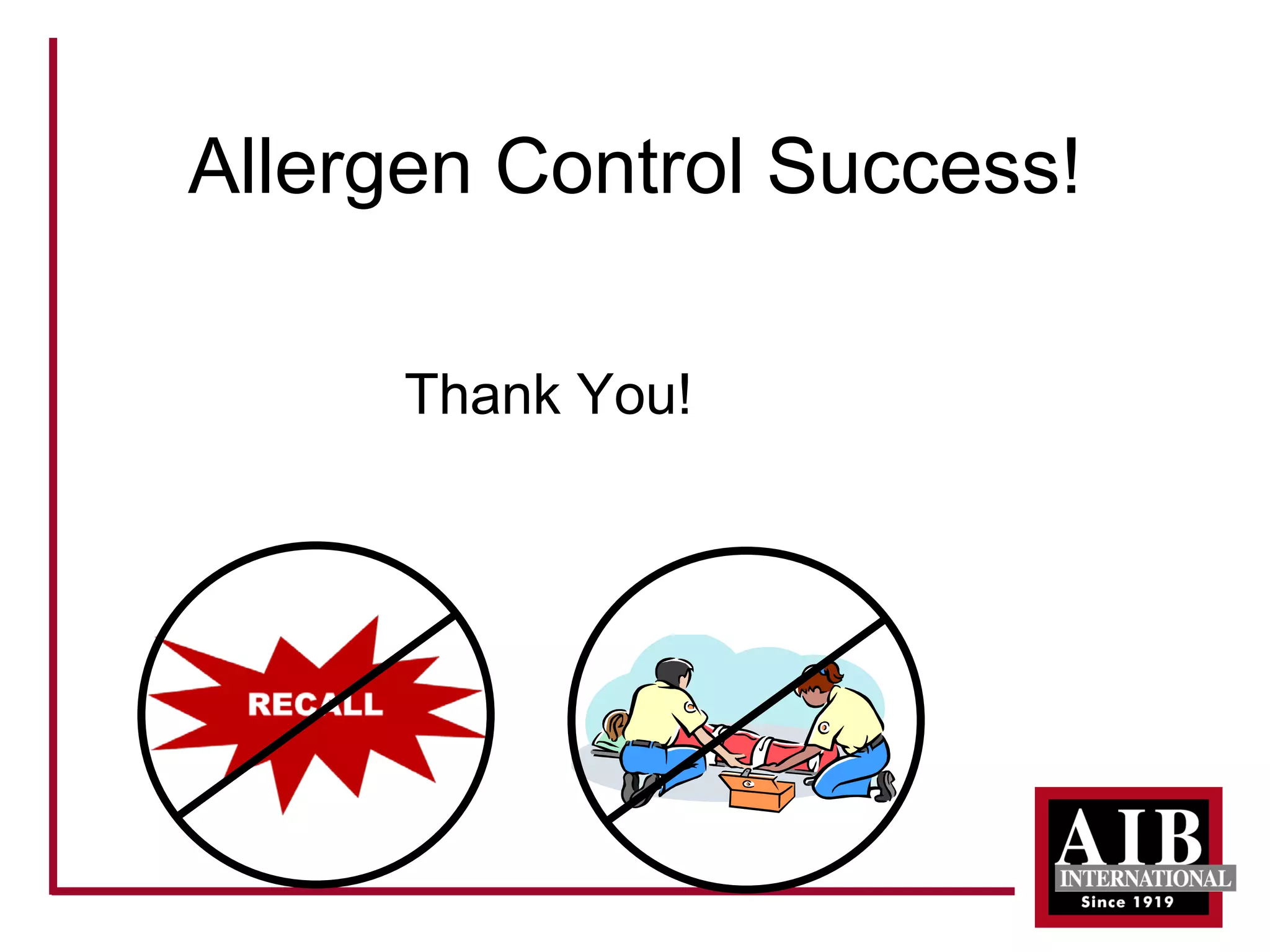 Allergen Control Success! 
Thank You!  
