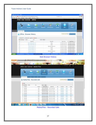 Tracer Android | User Guide 
27 
Web Browser History 
Media/Files - Recorded Calls 
 