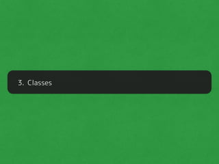 3. Classes
 