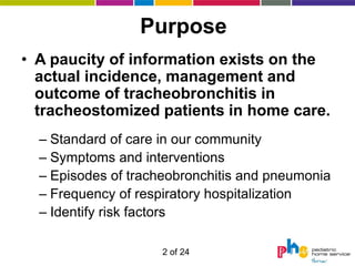 Incidence, Management and Outcome of Tracheobronchitis in a Tracheostomized Home Care Population