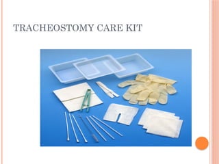 TRACHEOSTOMY CARE KIT
 