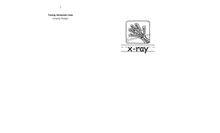 2
Tracing Horizontal Lines
(Linyang Pahiga)
 