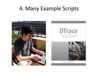 4. 
Many 
Example 
Scripts 
 