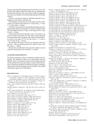 Galactic spiral structure 4159
forming a prominent EC aggregate located in the Perseus arm. The
present results indicate that in the Galaxy ECs are predominantly
located in the spiral arms. Thus, new searches for ECs are important,
since they may contribute to the further understanding of the Galaxy
structure.
The ECs in the present sample are distributed along three arms,
Sagitarius-Carina, Perseus, and Outer arm.
The Sagittarius–Carina spiral arm in the region traced by our EC
sample is at a Galactocentric distance of ∼6.4 kpc for R = 7.2 kpc
or ∼7.2 kpc for R = 8.0 kpc.
The Perseus arm along the second and third quadrants presents a
Galactocentric distance in the range 9–10.5 kpc for a distance of the
Sun to the Galactic Centre of 7.2 kpc or in the range of 9.8–11.3 kpc
for a R = 8.0 kpc.
The parameters derived for Bochum 2 and C 445 reinforce our
previous results for the Outer arm. This feature extends along the
second and third Galactic quadrants with a distance from the Galac-
tic Centre in the range of 12.5–14.5 kpc for R = 7.2 kpc or
13.5–15.5 kpc for R = 8.0 kpc.
We ﬁnd that in the Galaxy most ECs are distributed within the
thin disc (∼250 pc) and along spiral arms. However, there occur
ECs with zGC > 500 pc.
Most massive stars identiﬁed in the present EC sample are located
within the central region of the cluster (R < 1 arcmin).
ACKNOWLEDGEMENTS
We thank an anonymous referee for important comments and sug-
gestions. This publication makes use of data products from the
2MASS, which is a joint project of the University of Massachusetts
and the Infrared Processing and Analysis Centre/California Insti-
tute of Technology, funded by the National Aeronautics and Space
Administration and the National Science Foundation. CB and EB
acknowledge support from CNPq (Brazil).
REFERENCES
Allen L. E., Mergeath S. T., Gutermuth R., Myers P. C., Wolk S., Adams F.
C., Muzerolle J., Pipher J. L., 2007, in Reipurth B., Jewitt D., Keil K,
eds, Protostars and Planets V. Univ. Arizona Press, Tuscan, AZ, p. 361
Anderson L. D., Bania T. M., Balser D. S., Cunningham V., Wenger T. V.,
Johnstone B. M., Armentrout W. P., 2014, ApJ, 212, 1
Baba J., Asaki Y., Makino J., Miyoshi M., Saitoh T. R., Wada K., 2009, ApJ,
706, 471
Ballesteros-Paredes J., Hartmann L., 2007, Rev. Mex. Astron. Astroﬁs., 43,
123
Bally J., 2008, in Reipurth B., ed., Handbook of Star Forming Regions,
Volume I. Astron. Soc. Pac., San Francisco, p. 459
Bica E., Bonatto C., 2011, A&A, 530, 32
Bica E., Dutra C. M., Barbuy B., 2003a, A&A, 397, 177
Bica E., Dutra C. M., Soares J., Barbuy B., 2003b, A&A, 404, 223
Bica E., Bonatto C., Barbuy B., Ortolani S., 2006, A&A, 450, 105
Bica E., Bonatto C., Camargo D., 2008, MNRAS, 385, 349
Binney J. et al., 2014, MNRAS, 439, 1231
Bobylev V. V., Bajkova A. T., 2014, MNRAS, 437, 1549
Bonatto C., Bica E., 2007a, MNRAS, 377, 1301
Bonatto C., Bica E., 2007b, A&A, 473, 445
Bonatto C., Bica E., 2008, A&A, 485, 81
Bonatto C., Bica E., 2009, MNRAS, 397, 1915
Bonatto C., Bica E., 2010, A&A, 516, 81
Bonatto C., Bica E., 2011a, MNRAS, 414, 3769
Bonatto C., Bica E., 2011b, A&A, 530, 32
Borissova J. et al., 2011, A&A, 532, 131
Bressan A., Marigo P., Girardi L., Salasnich B., Dal Cero C., Rubele S.,
Nanni A., 2012, MNRAS, 427, 127
Buckner A. S. M., Froebrich D., 2014, MNRAS, 444, 290
Camargo D., Bonatto C., Bica E., 2009, A&A, 508, 211
Camargo D., Bonatto C., Bica E., 2010, A&A, 521, 42
Camargo D., Bonatto C., Bica E., 2011, MNRAS, 416, 1522
Camargo D., Bonatto C., Bica E., 2012, MNRAS, 423, 1940
Camargo D., Bica E., Bonatto C., 2013, MNRAS, 432, 3349
Camargo D., Bica E., Bonatto C., 2015a, New Astron., 34, 84
Camargo D., Bica E., Bonatto C., 2015b, MNRAS, 448, 1930
Carraro G., V´azquez R. A., Moitinho A., Baume G., 2005, ApJ, 630, L153
de la Fuente Marcos R., de la Fuente Marcos C., 2008, ApJ, 672, 342
de la Fuente Marcos R., de la Fuente Marcos C., 2009a, A&A, 500, 13
de la Fuente Marcos R., de la Fuente Marcos C., 2009b, ApJ, 700, 436
de la Fuente Marcos R., de la Fuente Marcos C., 2010, ApJ, 719, 104
Digel S., de Geus E., Thaddeus P., 1994, ApJ, 422, 92
Dobbs C. L., Pringle J. E., 2010, MNRAS, 409, 396
Efremov Y. N., 1995, AJ, 110, 2757
Feigelson E. D. et al., 2011, ApJS, 194, 9
Fellhauer M., Kroupa P., 2005, MNRAS, 359, 223
Francis C., Anderson E., 2012, MNRAS, 422, 1283
Froebrich D., Scholz A., Raftery C. L., 2007, MNRAS, 374, 399
Fujii M. S., Baba J., Saitoh T. R., Makino J., Kokubo E., Wada K., 2011,
ApJ, 730, 109
Georgelin Y. M., Georgelin Y. P., 1976, A&A, 49, 57
Glushkova E. V., Koposov S. E., Zolotukhin I. Y., Beletsky Y. V., Vlasov A.
D., Leonova S. I., 2010, Astron. Lett., 36, 75
Grand R. J. J., Kawata D., Cropper M., 2012, MNRAS, 421, 1529
Griv E., Lin C.-C., Ngeow C.-C., Jiang I.-G., 2014, New Astron., 29, 9
Guillout P., Sterzik M. F., Schmitt J. H. M. M., Motch C., Neuhaeuser R.,
1998, A&A, 337, 113
Hachisuka K., Brunthaler A., Menten K. M., Reid M. J., Hagiwara Y.,
Mochizuki N., 2009, ApJ, 696, 1981
Heyer M. H., Terebey S., 1998, ApJ, 502, 265
Honma M. et al., 2007, PASJ, 59, 889
Hou L. G., Han J. L., 2014, A&A, 569, A125
Hou L. G., Han J. L., Shi W. B., 2009, A&A, 499, 473
Jose J. et al., 2013, MNRAS 432, 3445
Kaltcheva N. T., Hilditch R. W., 2000, MNRAS, 312, 753
King I., 1962, AJ, 67, 471
Kumar M. S. N., Kamath U. S., Davis C. J., 2004, MNRAS, 353, 1025
Lada C. J., Lada E. A., 2003, ARA&A, 41, 57
Lee E. J., Murray N., Rahman M., 2012, ApJ, 752, 146
Lennon D. J., Dufton P. L., Fitzsimmons A., Gehren T., Nissen P. E., 1990,
A&A, 240, 349
L´epine J. R. D., Roman-Lopes A., Abraham Z., Junqueira T. C., Mishurov
Y. N., 2011, MNRAS, 414, 1607
Levine E. S., Blitz L., Heiles C., 2006, Science, 312, 1773
Lima E. F., Bica E., Bonatto C., Saito R. K., 2014, A&A, 568, 16
McClure-Grifﬁths N. M., Dickey J. M., Gaensler B. M., Green A. J., 2004,
ApJ, 607, 127
Majaess D., 2013, Ap&SS, 344, 175
Majaess D. J., Turner D. G., Lane D. J., 2009, MNRAS, 398, 263
Mart´ınez-Garc´ıa E. E., Gonz´alez-L´opezlira R. A., 2013, ApJ, 765, 105
Mercer E. P. et al., 2005, ApJ, 635, 560
Moffat A. F. J., Vogt N., 1975, A&AS, 20, 85
Moffat A. F. J., Jackson P. D., Fitzgerald M. P., 1979, A&AS, 38, 197
Munari U., Carraro G., 1995, MNRAS, 277, 1269
Pandey A. K., Sharma S., Ogura K., 2006, MNRAS, 373, 255
Pettitt A. R., Dobbs C. L., Acreman D. M., Price D. J., 2014, MNRAS, 444,
919
Roca-F`abrega S., Valenzuela O., Figueras F., Romero-G´omez M., Vel´azquez
H., Antoja T., Pichardo B., 2013, MNRAS, 432, 2878R
Roman-Duval J., Jackson J. M., Heyer M., Johnson A., Rathborne J., Shah
R., Simon R., 2009, ApJ, 699, 1153
Russeil D., 2003, A&A, 397, 133
Russeil D., Adami C., Georgelin Y. M., 2007, A&A, 470, 161
Santos-Silva T., Gregorio-Hetem J., 2012, A&A, 547, 107
MNRAS 450, 4150–4160 (2015)
byguestonJune4,2015http://mnras.oxfordjournals.org/Downloadedfrom
 