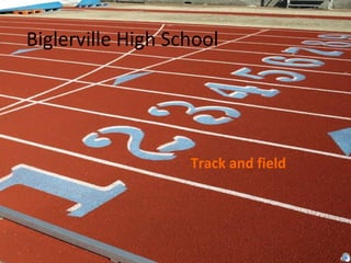 Biglerville High School




                   Track and field
 