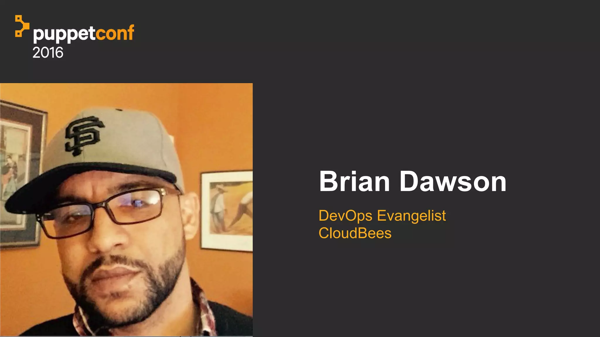 Brian Dawson
DevOps Evangelist
CloudBees
 