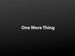 One More Thing
 