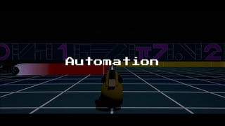Automation
 