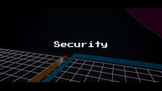 Security
 