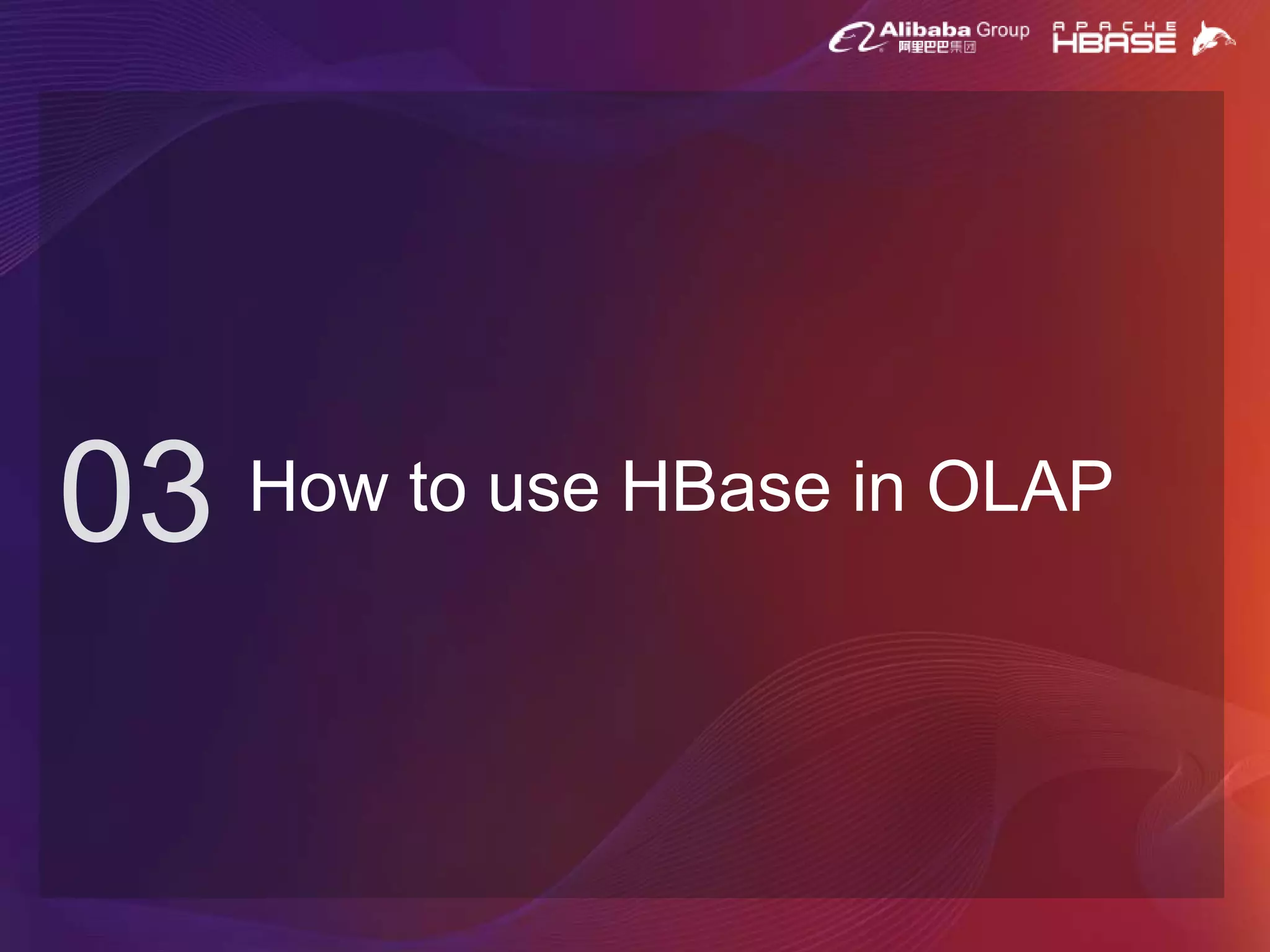 How to use HBase in OLAP03
 