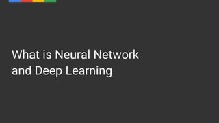 What is Neural Network
and Deep Learning
 