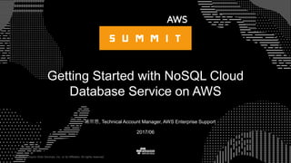 © 2015, Amazon Web Services, Inc. or its Affiliates. All rights reserved.
蔣宗恩, Technical Account Manager, AWS Enterprise Support
2017/06
Getting Started with NoSQL Cloud
Database Service on AWS
 