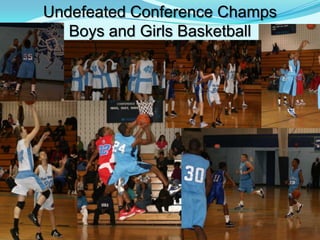 Undefeated Conference ChampsBoys and Girls Basketball