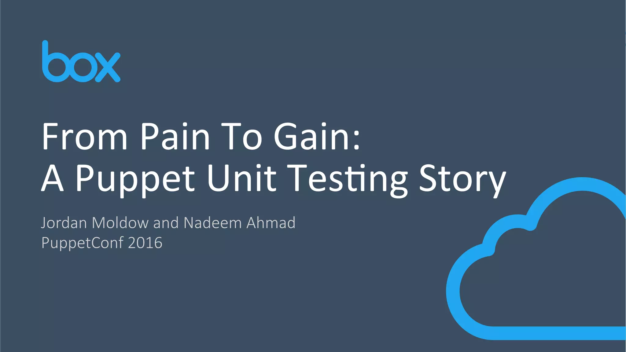 PuppetConf 2016: Turning Pain Into Gain: A Unit Testing Story – Nadeem ...