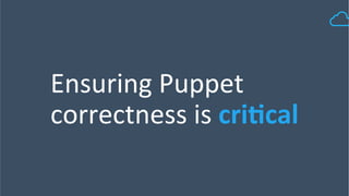 PuppetConf 2016: Turning Pain Into Gain: A Unit Testing Story – Nadeem ...