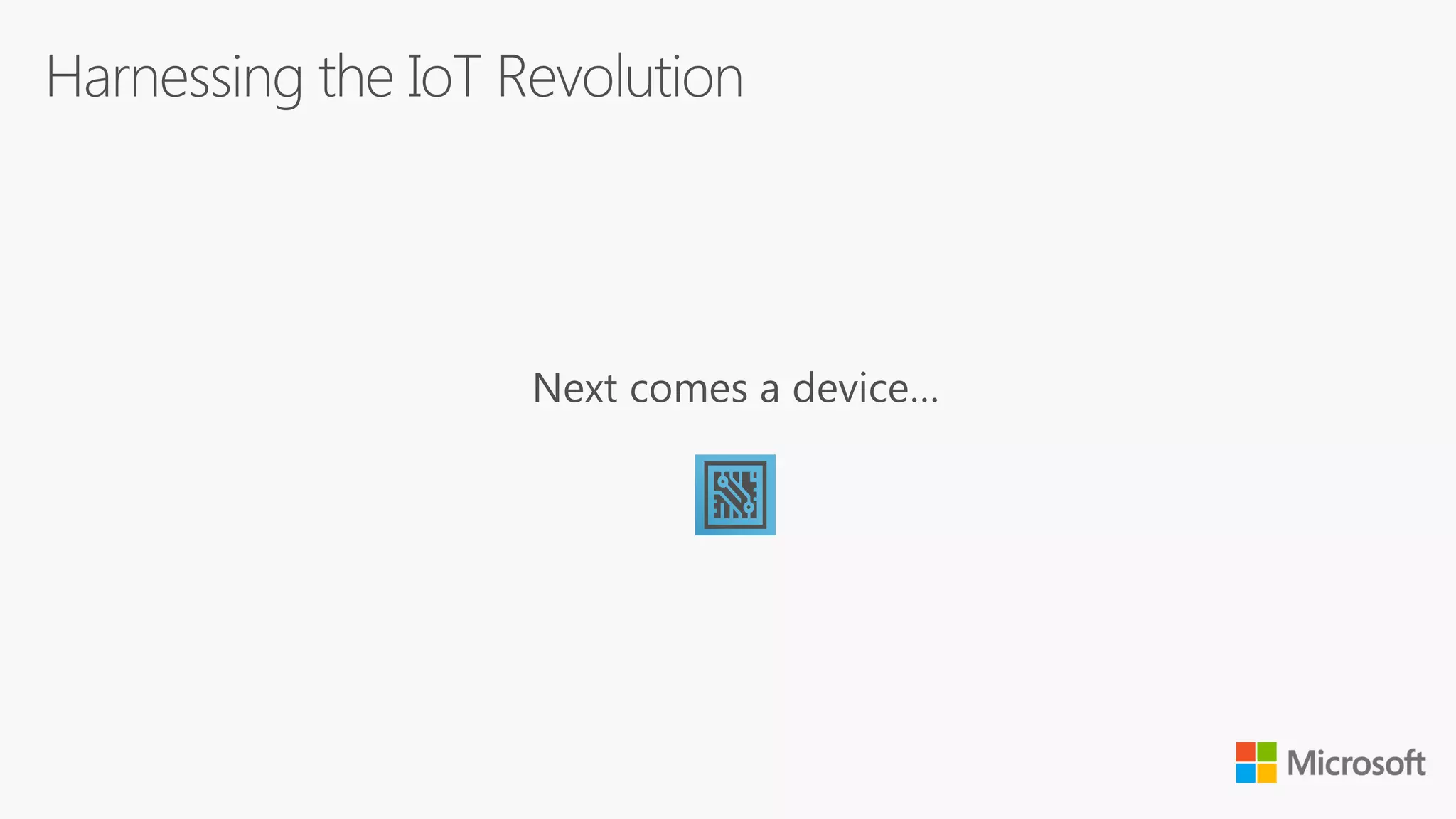 Next comes a device…
 