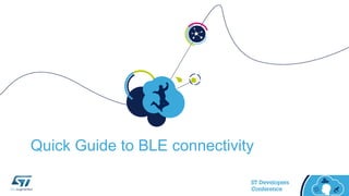 Quick Guide to BLE connectivity
 