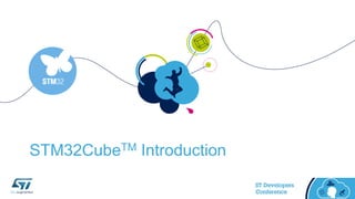 STM32CubeTM Introduction
 