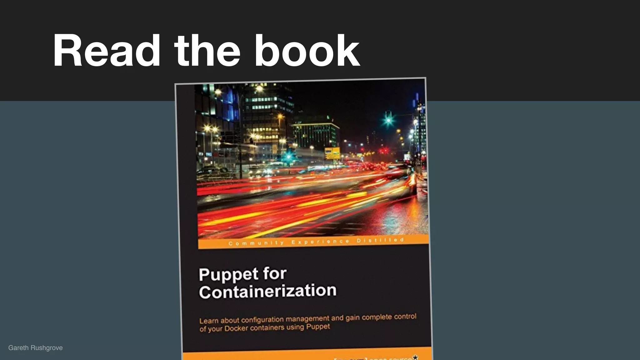 (without introducing more risk)
Gareth Rushgrove
Read the book
 