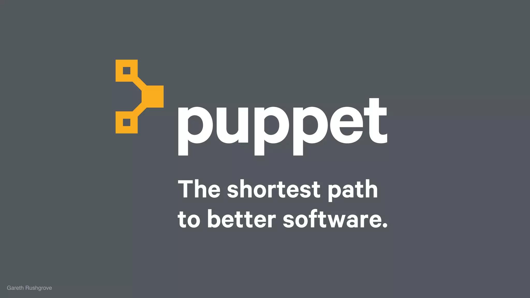 (without introducing more risk)
Gareth Rushgrove
 