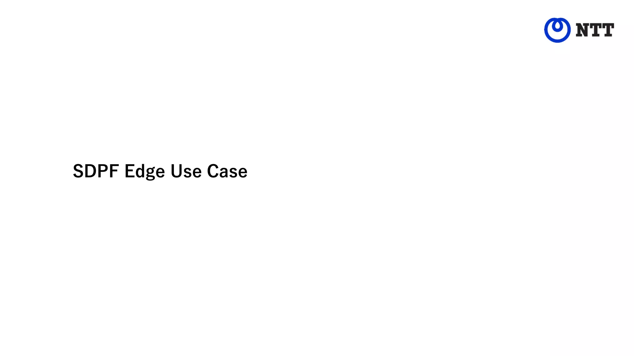 SDPF Edge Use Case
 