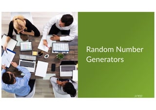 © 2022 Juniper Networks 13
Random Number
Generators
 