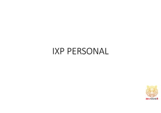 IXP PERSONAL
 