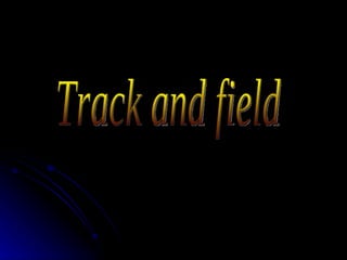 Track and field 