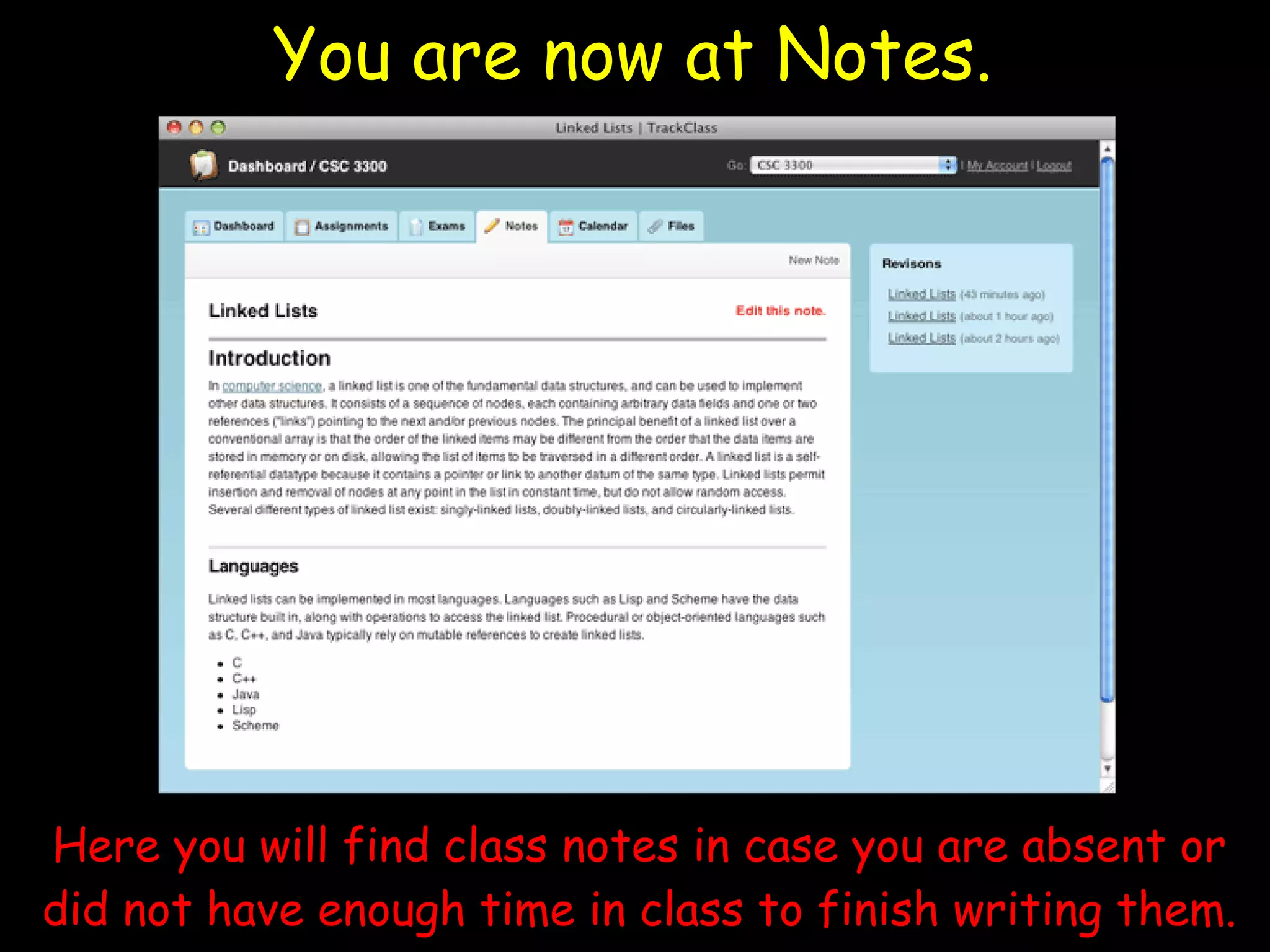 You are now at Notes. Here you will find class notes in case you are absent or did not have enough time in class to finish writing them. 