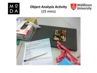 Object Analysis Activity
(25 mins)
 