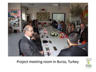 Project meeting room in Bursa, Turkey.
 