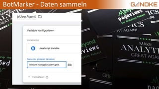 BotMarker - Daten sammeln
 